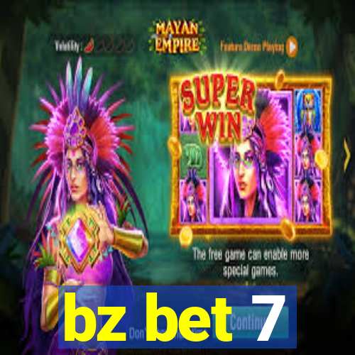 bz bet 7